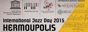 International Jazz Day 2015 στην Ερμούπολη